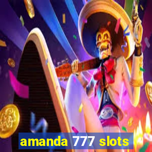 amanda 777 slots